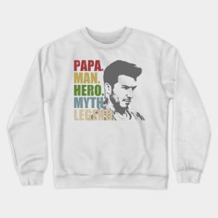 Papa Man Hero Myth Legend Crewneck Sweatshirt